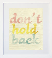 Don't Hold Back White Frame