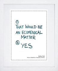 Father Ted - Series 2 Episode 3 - Ecumenical Frame White 