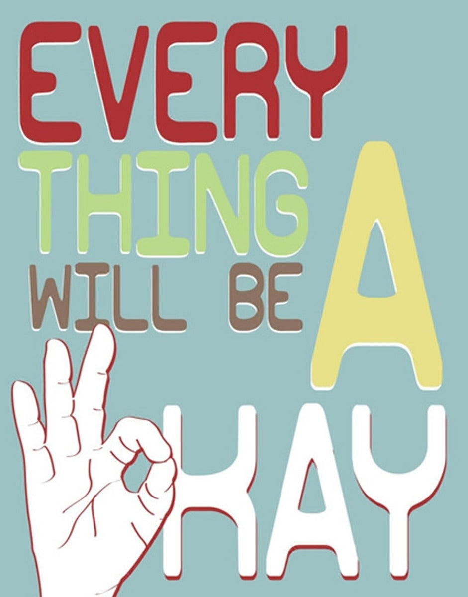 Everything Will Be A Okay