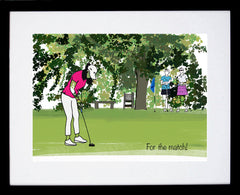 Print - Golf - For The Match