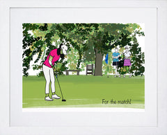 Print - Golf - For The Match