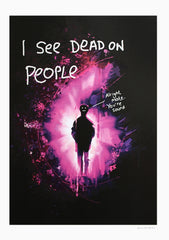 I See Dead On People - Unframed