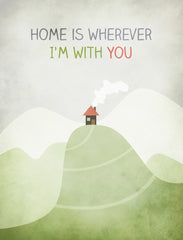 Home Is Wherever I'm With You