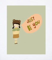 Just Be You Unframed