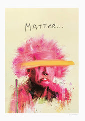 Matter - Unframed