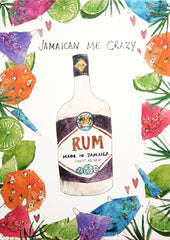 Drinks Rum - Jamaican Me Crazy Unframed