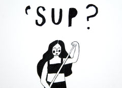 Other - Sup?