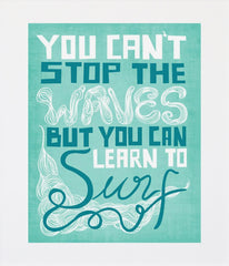 You Can't Stop The Waves Unframed