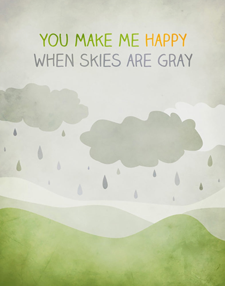 You Make Me Happy When Skies Are Grey