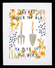 Print Wellbeing - You Are Never Too Old - Black Box Frame (With Mount)